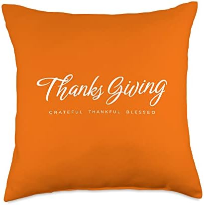 Thanks Giving Thanksgiving Grateful Thankful Blessed Throw Pillow by Unknown