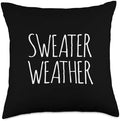 SWEATER WEATHER AUTUMN FALL SAYING DECORATIONS LADIES WOMEN Throw Pillow by Unknown
