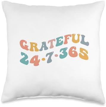 Grateful 24-7-365 Thanksgiving Gratitude Thankful Thanks Joy Throw Pillow by Unknown