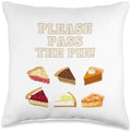 18 Loves Please Pass the Pie Silly Thanksgiving Throw Pillow, 16x16, Multicolor by Unknown
