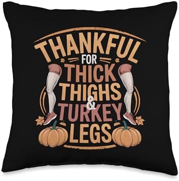 Thankful For Thick Thighs & Turkey Legs Thanksgiving Gym Throw Pillow by Unknown