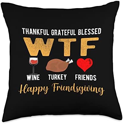 WTF Wine Turkey Family Friendsgiving Friends Thanksgiving Throw Pillow by Unknown