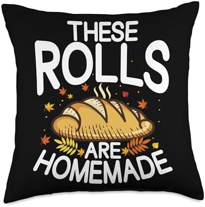 Thanksgiving Costume & Funny Outfits Thanksgiving These Rolls are Homemade Food Grateful Dinner Throw Pillow, 18x18, Multicolor by Unknown