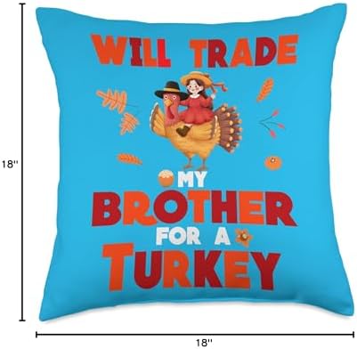 Thanksgiving Will Trade My Brother For A Turkey Funny Throw Pillow - Image 4