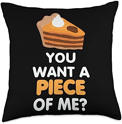 Thanksgiving You Want a Piece of Me Pumpkin Pie Throw Pillow by Unknown