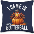Butterball Turkey Thanksgiving Gift Store I Came in Like A Butterball Thanksgiving Turkey Women Men Throw Pillow, 16x16, Multicolor by Unknown