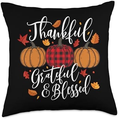 Thankful Grateful & Blessed - Thanksgiving Day Fall Holiday Throw Pillow by Unknown