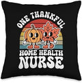 One Thankful Home Health Nurse Funny Autumn Thanksgiving Throw Pillow by Unknown