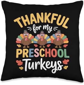 Thankful For My Preschool Turkeys Thanksgiving Throw Pillow by Unknown