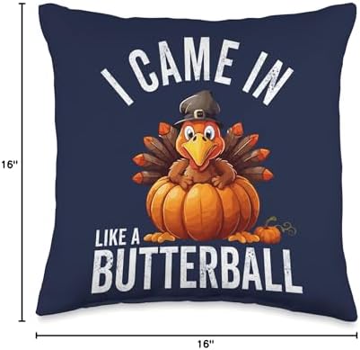 Butterball Turkey Thanksgiving Gift Store I Came in Like A Butterball Thanksgiving Turkey Women Men Throw Pillow, 16x16, Multicolor - Image 4