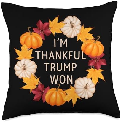 Trump Thanksgiving Funny Fall I'm Thankful Trump Won Throw Pillow by Unknown