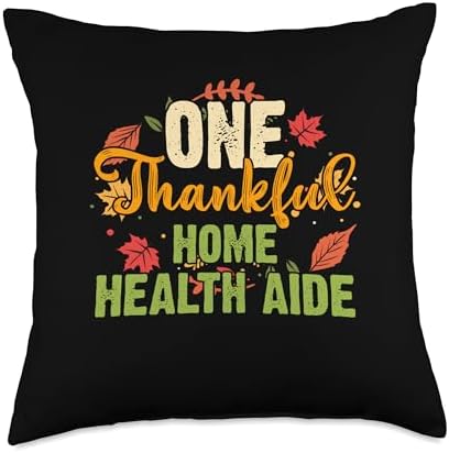 Thanksgiving Holiday Gifts and Designs One Thankful Home Health Aide Thanksgiving Throw Pillow, 18x18, Multicolor by Unknown