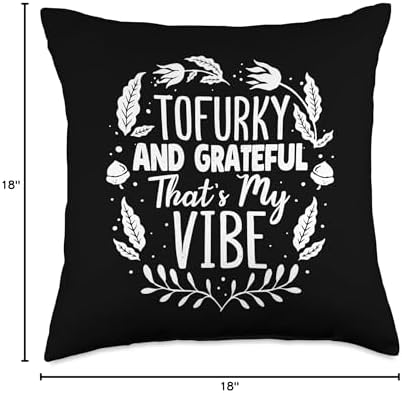 Vegan Powered Familys & co Tofurky and Grateful That's My Vibe Vegan Thanksgiving Throw Pillow, 18x18, Multicolor - Image 4