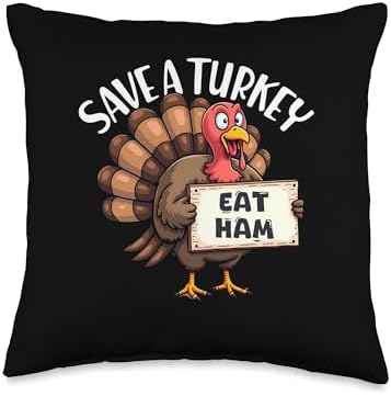 Save A Turkey Eat Ham Funny Thanksgiving Turkey Throw Pillow by Unknown