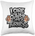 I Care For Cutest Little Turkeys Teacher Nurse Thanksgiving Throw Pillow by HadleyDesigns