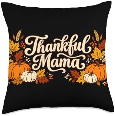 Thankful Mama Thanksgiving Family Dinner Turkey Day Throw Pillow by Unknown