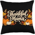 Thankful Mama Thanksgiving Family Dinner Turkey Day Throw Pillow by Unknown