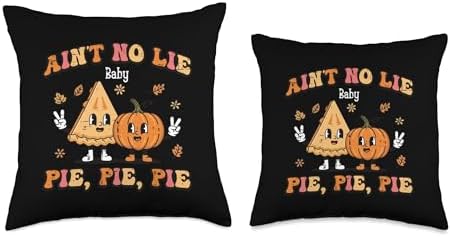 Thanksgiving Aint No Lie Pie Pie Pie Funny Men Women Kids Throw Pillow - Image 3