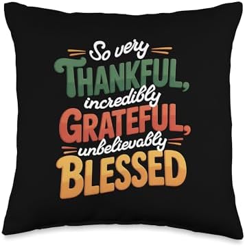 So Very Thankful Incredibly Grateful Blessed Thanksgiving Throw Pillow by Unknown