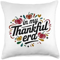 In My Thankful Era Friendsgiving Thanksgiving Throw Pillow by HadleyDesigns