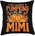 My Favorite Pumpkins Call Me Mimi Thanksgiving Grandmother Throw Pillow by Unknown
