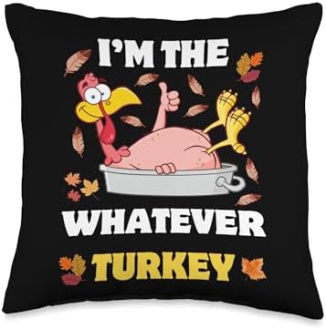 Im The Whatever Turkey Thankful Happy Thanksgiving Im The Whatever Happy Thanksgiving Thankful Turkey Throw Pillow, 16x16, Multicolor by Unknown