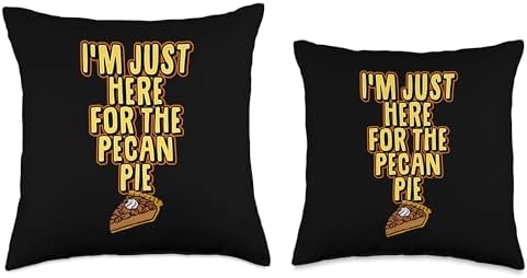 I'm Just Here For The Pecan Pie Cute Thanksgiving Funny Throw Pillow - Image 3