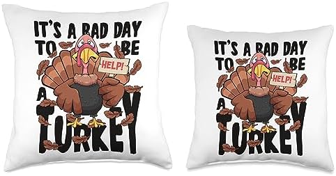 Funny Turkey Help Thanksgiving Design Thanksgiving It's a Bad Day to be a Turkey Funny Boys Men Throw Pillow, 16x16, Multicolor - Image 3