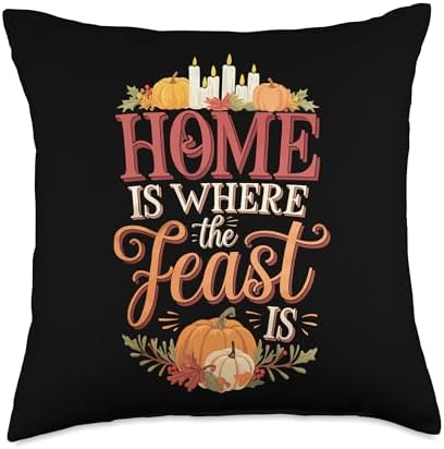 Home Where The Feast Is Thanksgiving Throw Pillow by Unknown