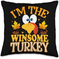 Thanksgiving Turkey I'm The Winsome Matching Throw Pillow by Unknown