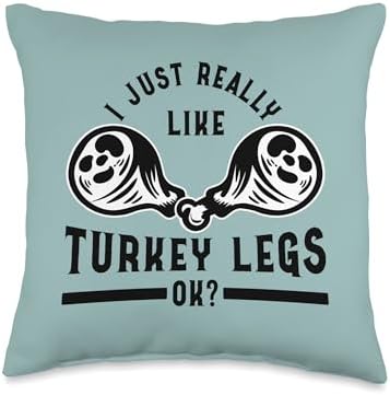 I Just Really Like Turkey Legs Thanksgiving Throw Pillow by Unknown