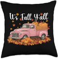 It's Fall Y'all - Thanksgiving Day Fall Holiday Turkey Day Throw Pillow by Unknown