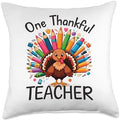One Thankful Teacher - Thanksgiving - Fun Autumn Holiday Throw Pillow by Unknown