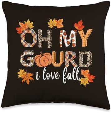 Oh My Gourd I Love Fall Thanksgiving Pumpkin Autumn Fall Throw Pillow by Unknown