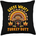Guess What Turkey Butt Funny Turkey Day Thanksgiving Humor Throw Pillow by Unknown