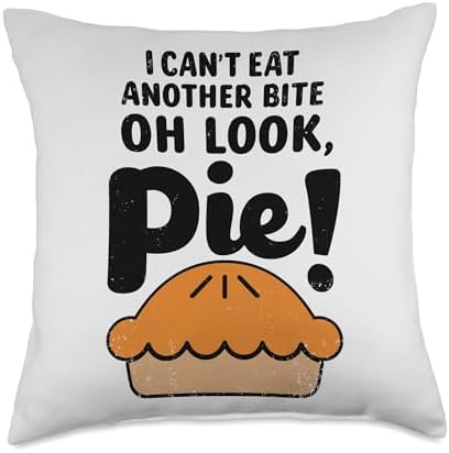 Cute Pie Lover Designs I Can't Eat Another Bite Oh Look Pie Thanksgiving Day Funny Throw Pillow, 18x18, Multicolor by Unknown