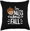 I'm Nuts About Fall Cute Kawaii Thanksgiving White Text Throw Pillow by Unknown