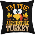 Thanksgiving Turkey I'm The Architecture Matching Throw Pillow by Unknown