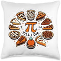 Pie Math Pun Thanksgiving Pie Till I Die Math Pun Funny Thanksgiving Graphic Throw Pillow, 16x16, Multicolor by Unknown
