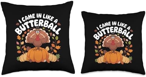 I Came In Like A Butterball Turkey Autumn Thanksgiving Throw Pillow - Image 3