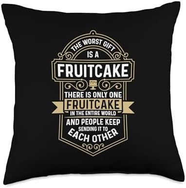 The Worst Is Loves Cooking Thanksgiving Day Fruitcake Throw Pillow by Unknown