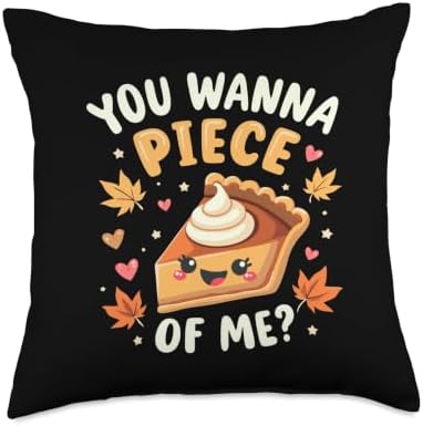 You Wanna Piece Of Me Thanksgiving Dinner Funny Pumpkin Pie Throw Pillow by Unknown