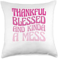 Happy Thanksgiving Gifts for Women Thanksgiving Thankful Blessed and Kind of a Mess Throw Pillow, 18x18, Multicolor by Unknown