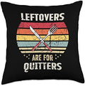 Leftovers Are For Quitters Funny Retro Thanksgiving Vintage Throw Pillow by Unknown