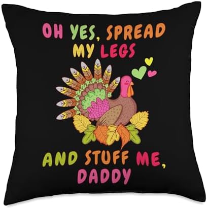 Thanksgiving Turkey Day Adult Humor Men & Women Oh Yeah Stuff Me Daddy-Sexy Funny Thanksgiving Turkey Day Throw Pillow, 18x18, Multicolor by Unknown