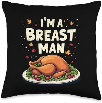 I'm a Breast Man Turkey Funny Thanksgiving Dinner For Dad Throw Pillow by Unknown