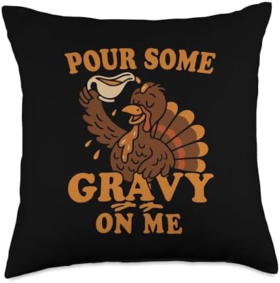 Pour Gravy on Me Funny Thanksgiving Happy Turkey Gobble Throw Pillow by Unknown