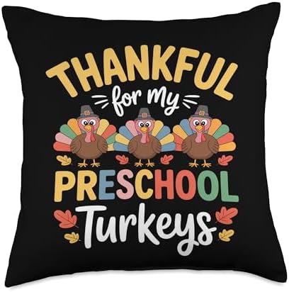 Thankful For My Preschool Turkeys Thanksgiving Throw Pillow by Unknown