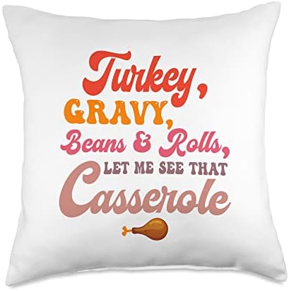 Turkey Gravy Beans Rolls Let Me See Casserole Thanksgiving Throw Pillow by Unknown