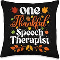 Thankful Speech Therapist Thanksgiving Speech Therapy SLP Throw Pillow by Unknown